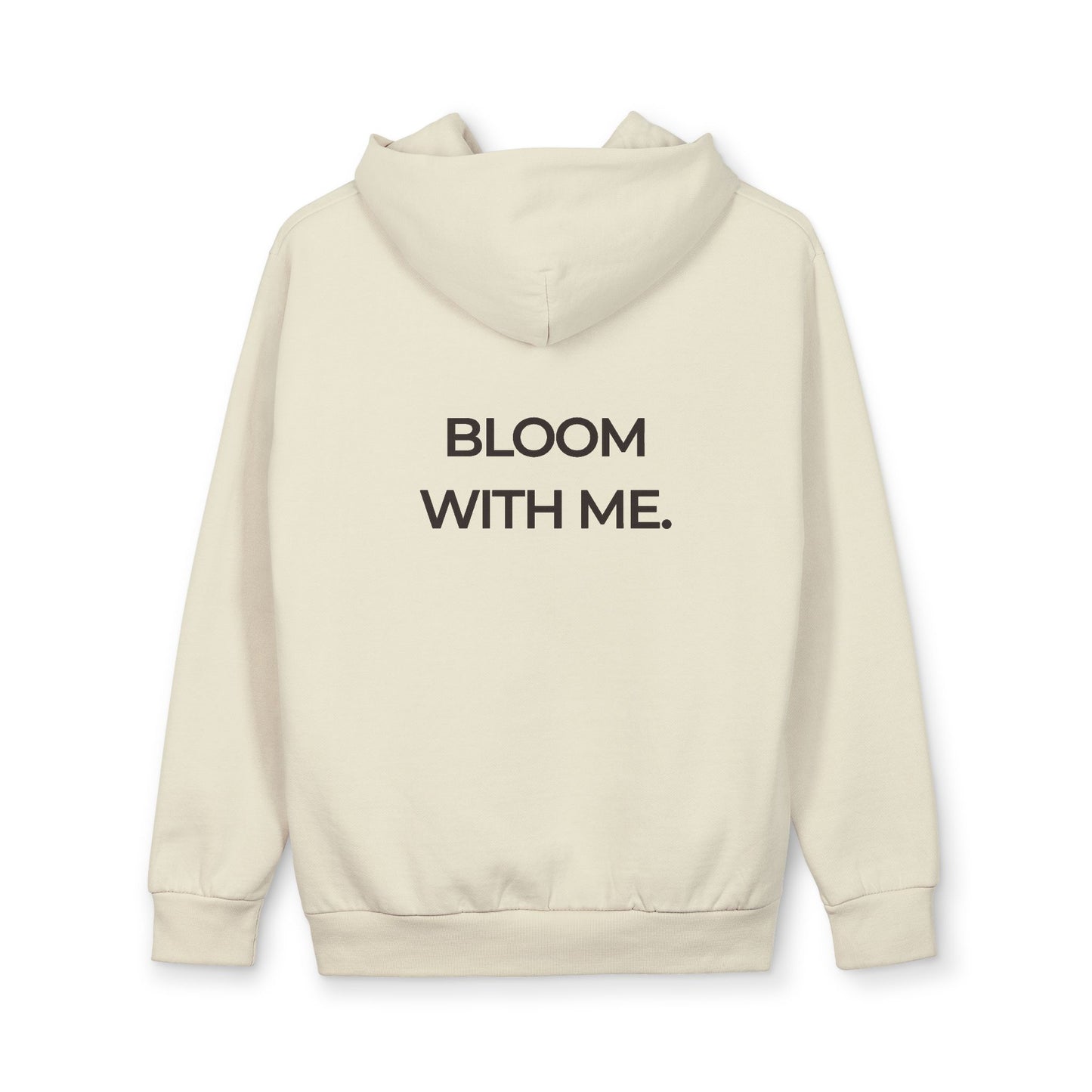 Bloom With Me Inspirational Floral Hoodie