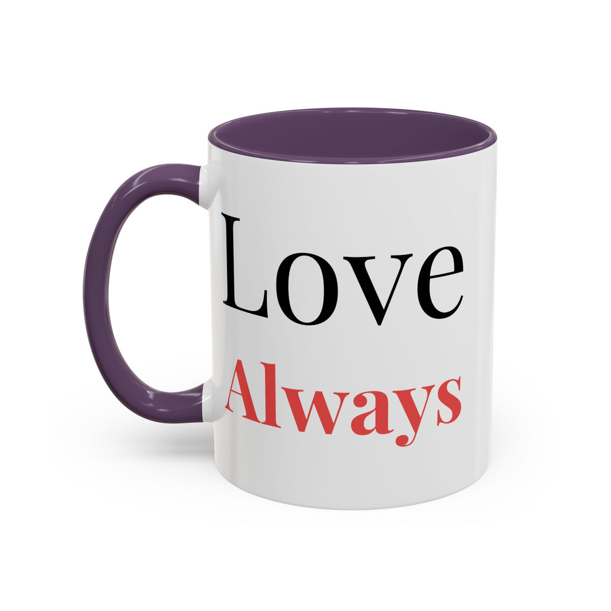 Love Always - Coffee Mug 11 oz / Clothed In Kindness