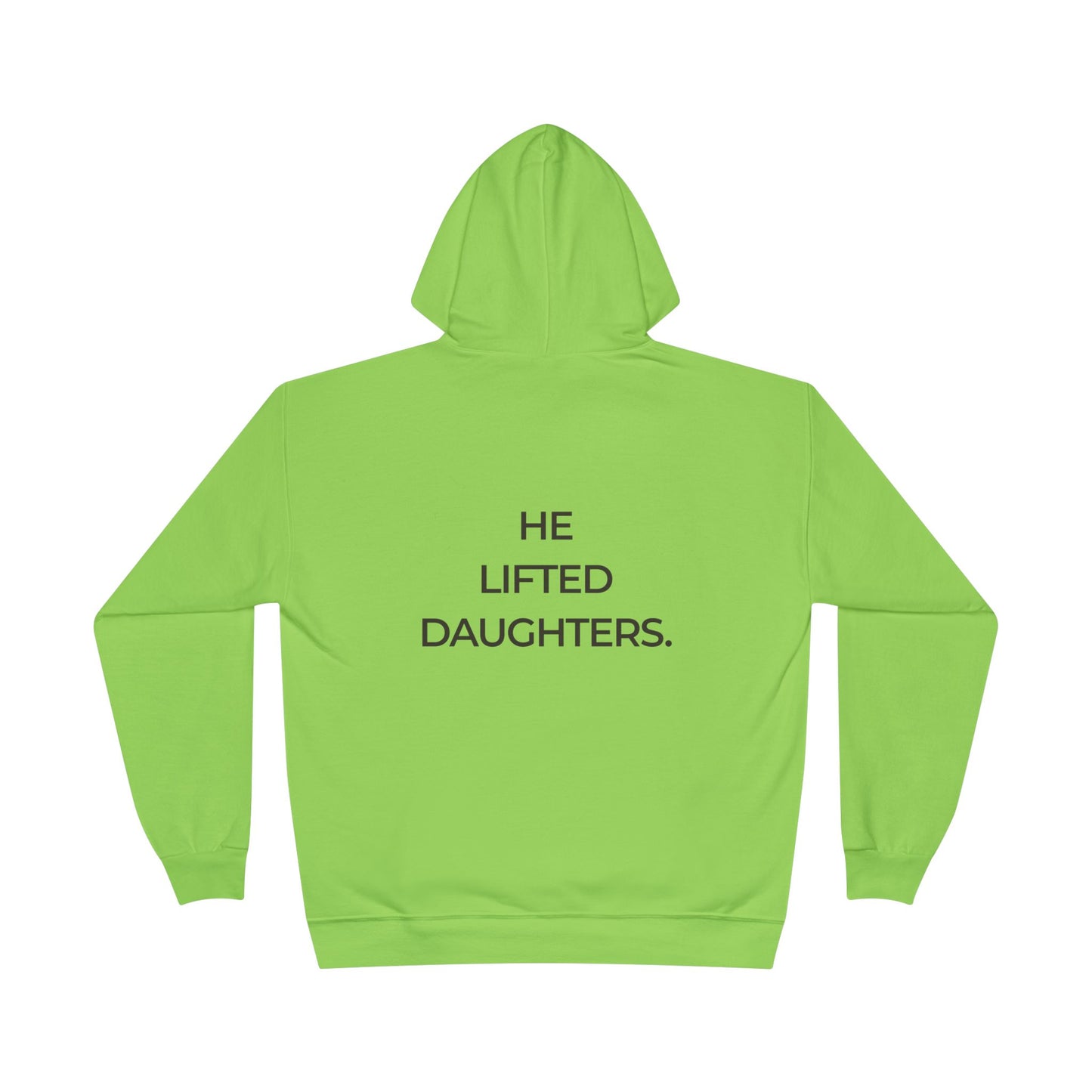 He Lifted Daughters Hoodie — Inspirational Father-Daughter Pullover