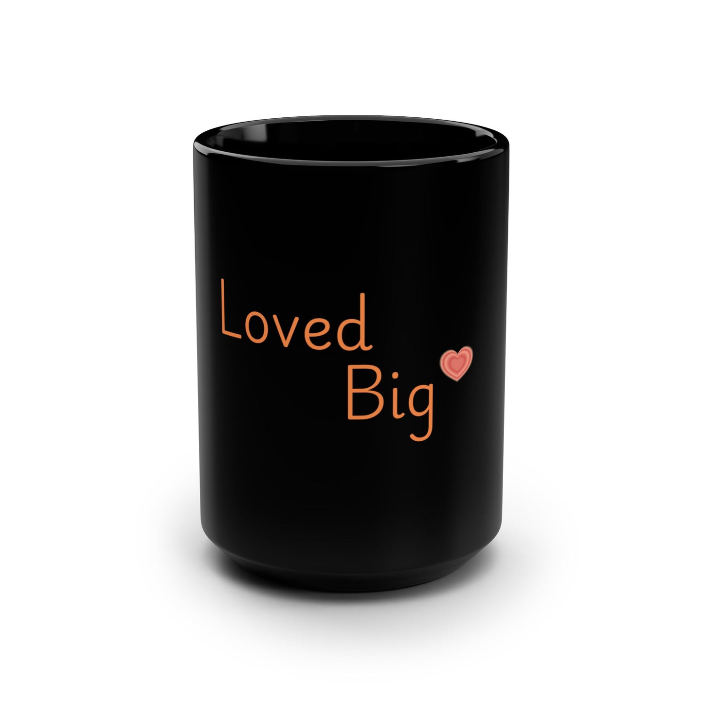 Loved Big — Black Mug (15oz)