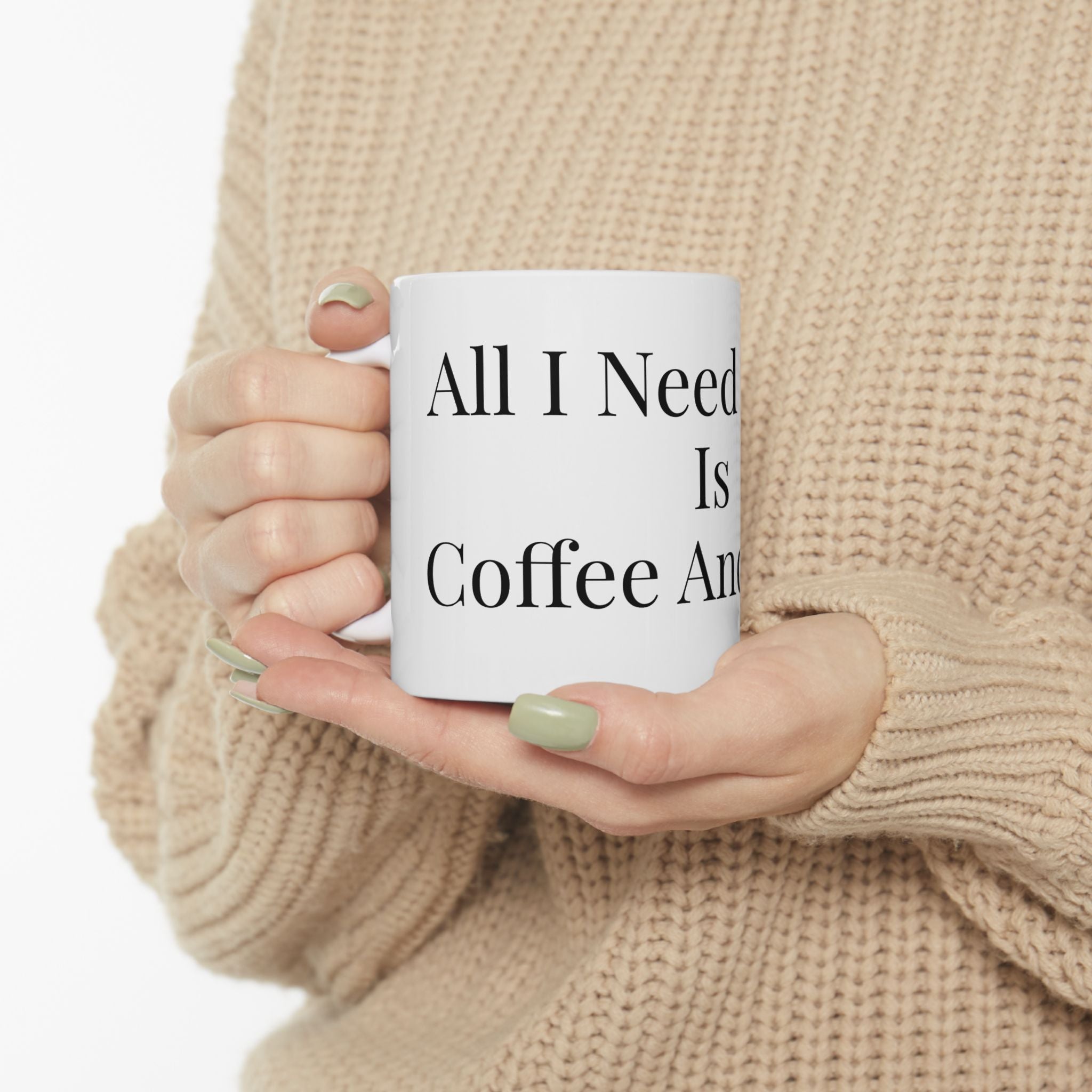 All I Need Is Coffee And Jesus - Mug, Clothed In Kindness (11oz)