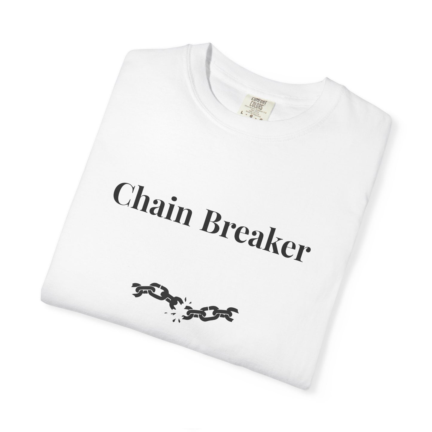Chain Breaker — Comfort Colors Tee