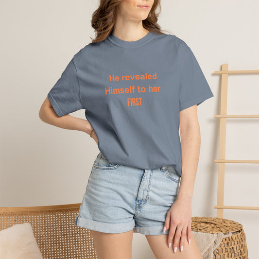 He Revealed Himself to Her First — Comfort Colors T-Shirt