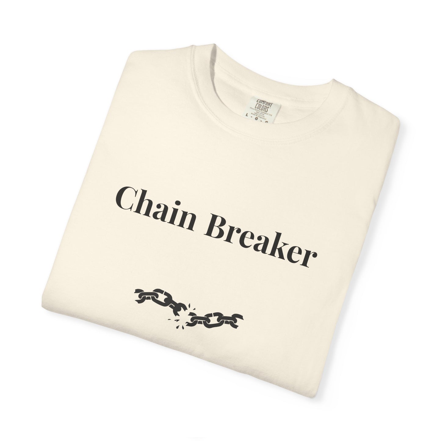 Chain Breaker — Comfort Colors Tee