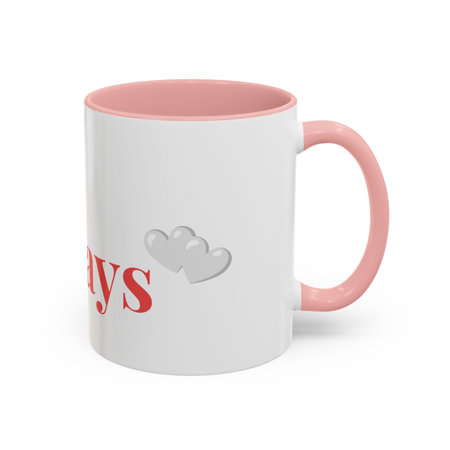 Love Always - Coffee Mug 11 oz / Clothed In Kindness