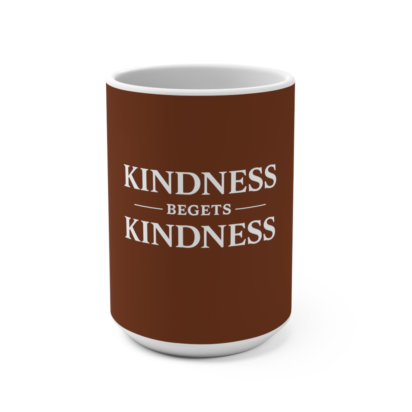 Kindness Begets Kindness — 15oz Coffee Mug