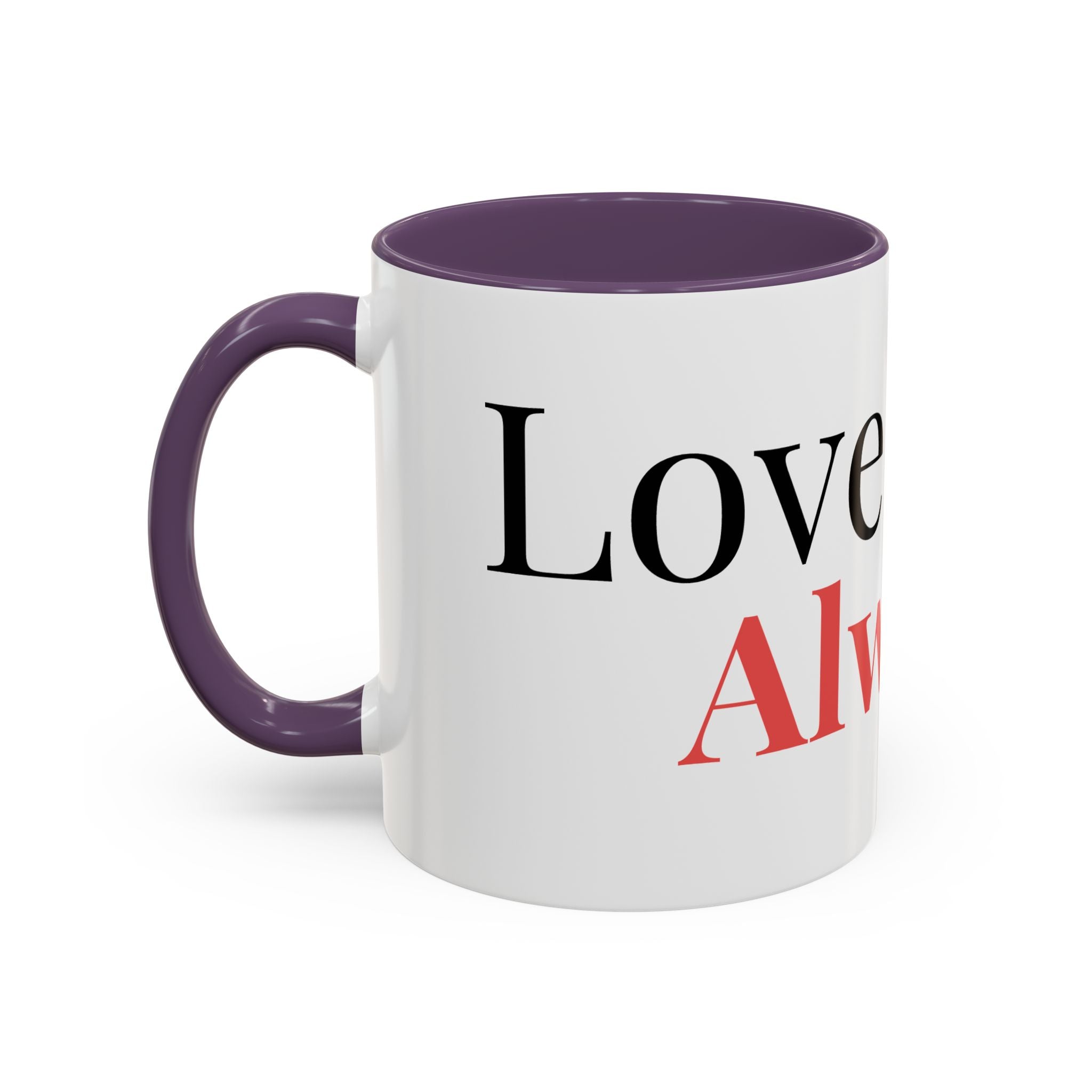 Love Always - Coffee Mug 11 oz / Clothed In Kindness