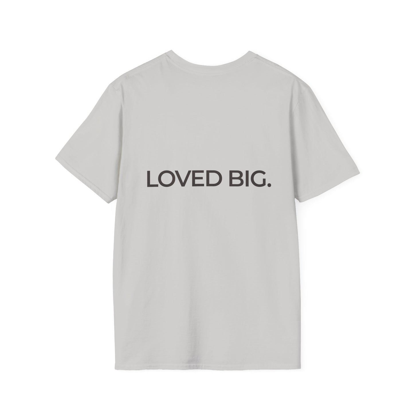 Love Big Unisex Tee