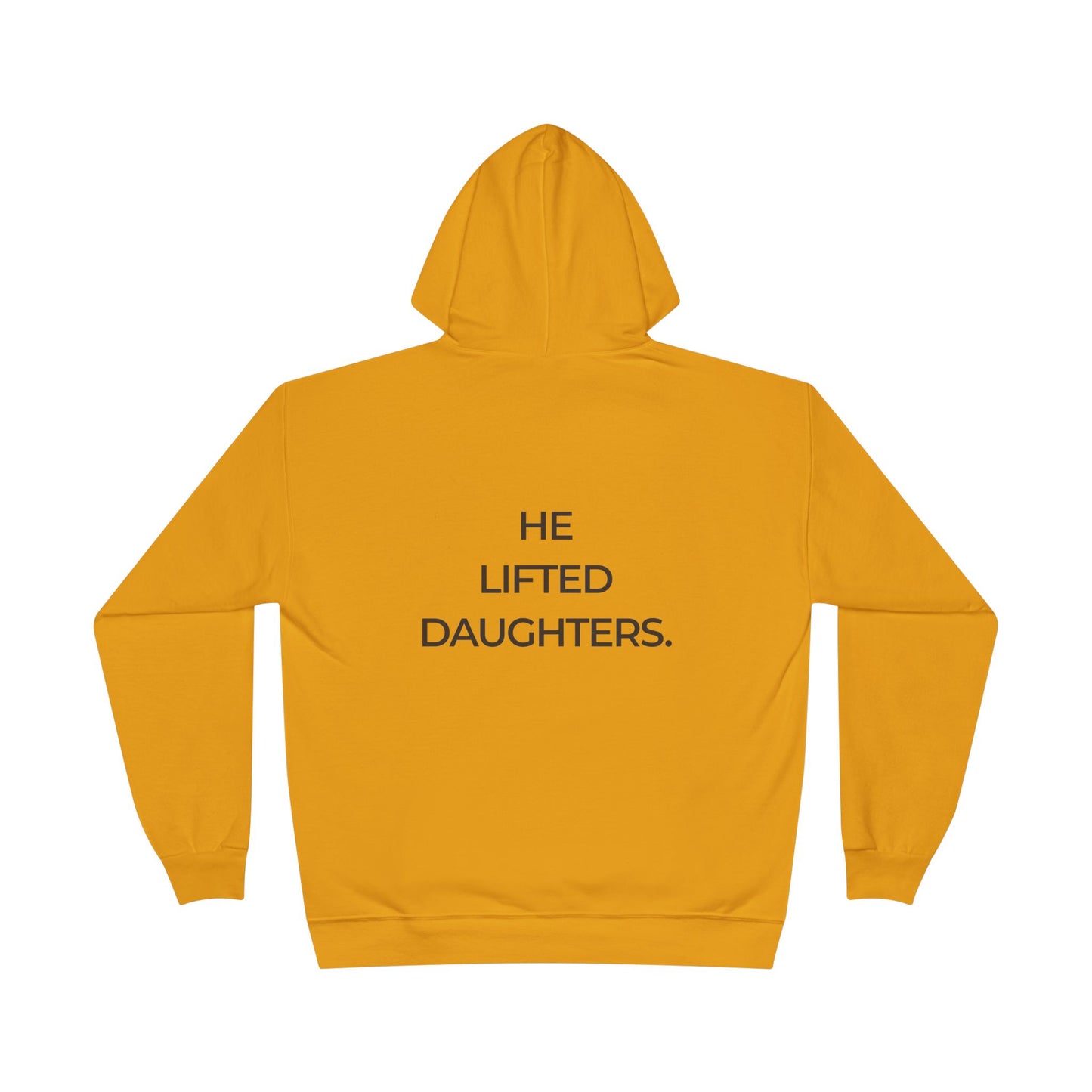 He Lifted Daughters Hoodie — Inspirational Father-Daughter Pullover