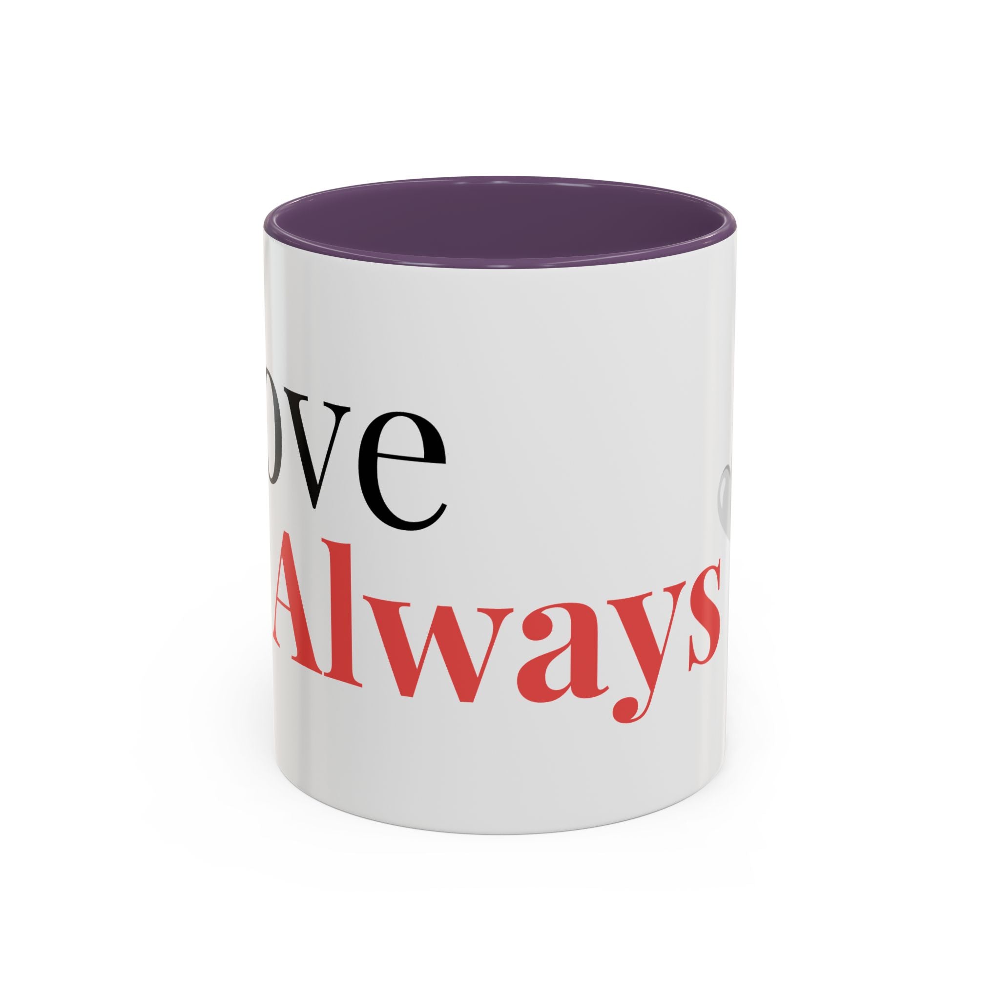 Love Always - Coffee Mug 11 oz / Clothed In Kindness