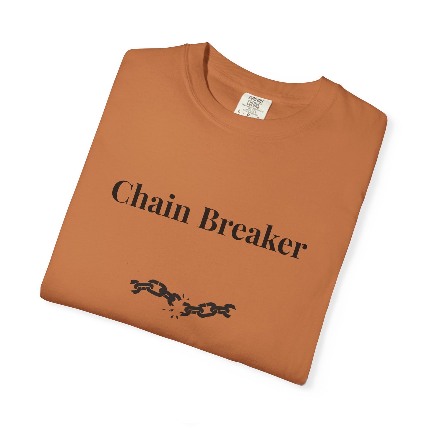 Chain Breaker — Comfort Colors Tee
