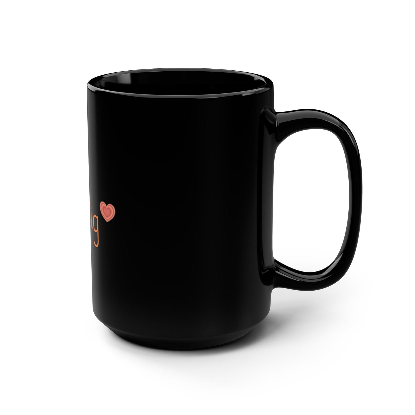 Loved Big — Black Mug (15oz)