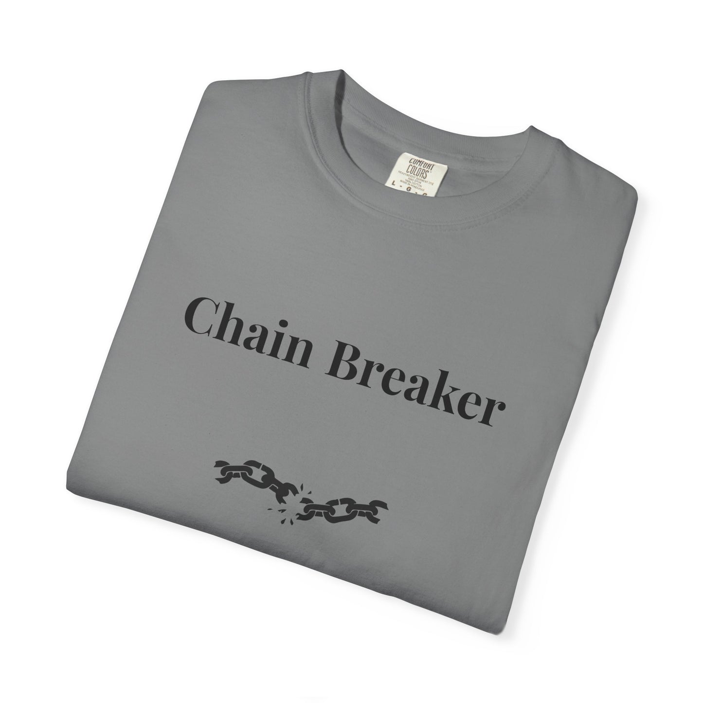 Chain Breaker — Comfort Colors Tee