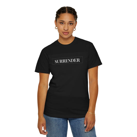 Surrender — Comfort Colors T-Shirt