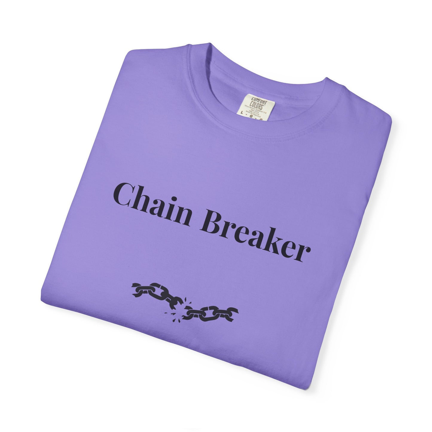 Chain Breaker — Comfort Colors Tee
