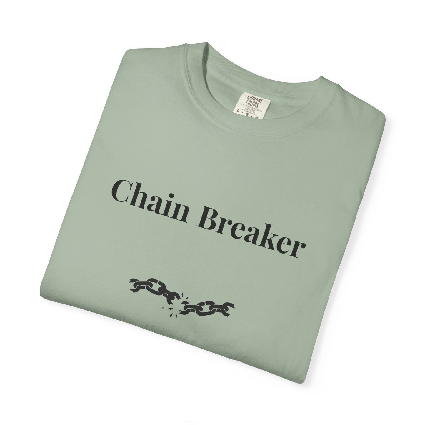 Chain Breaker — Comfort Colors Tee