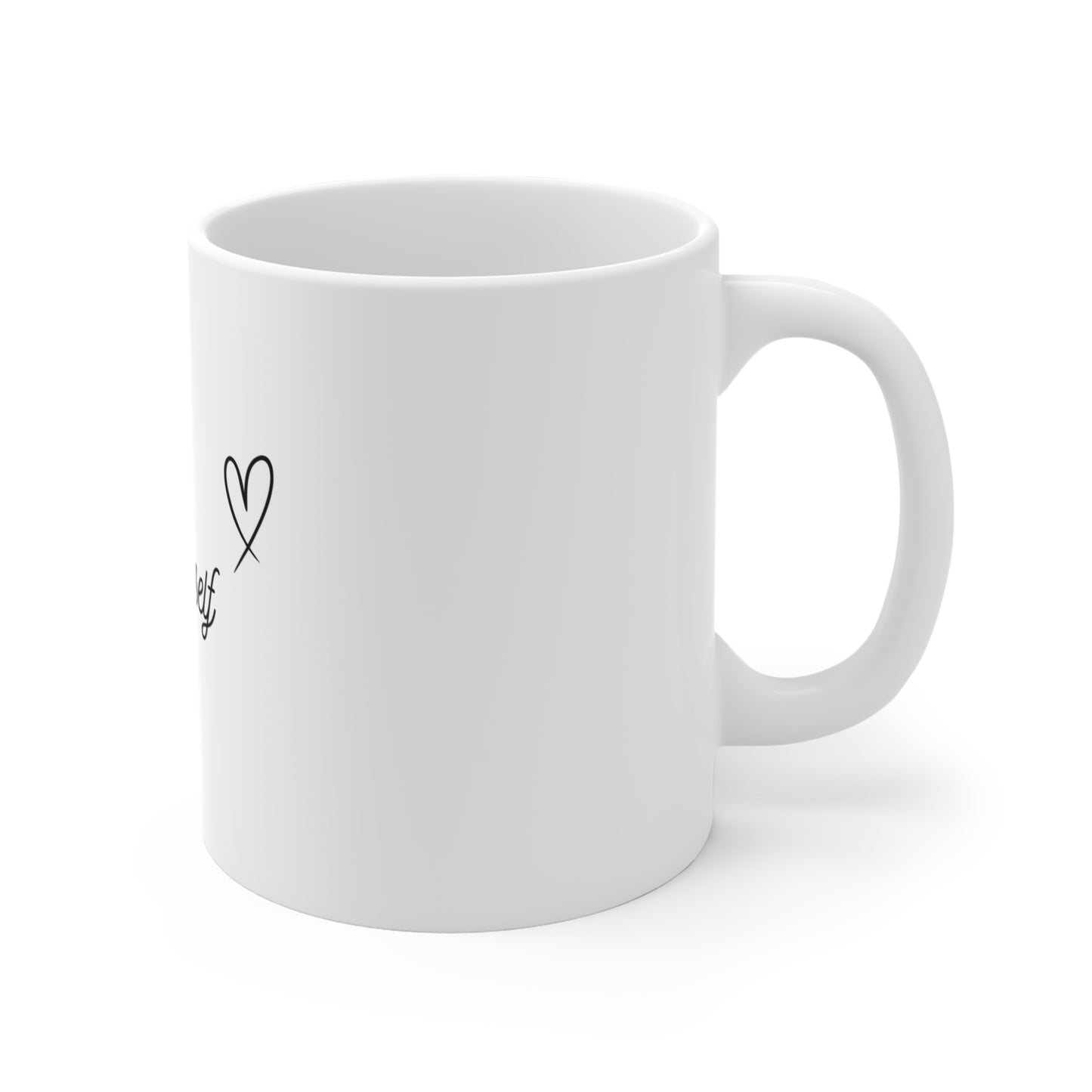 Believe in Yourself — 11oz Mug